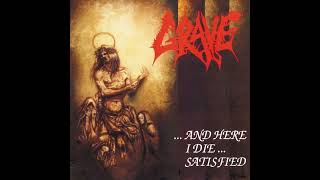 Grave - ...And Here I Die...Satisfied [Full EP] (HQ)