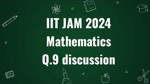 IIT JAM 2024 Mathematics q.9 discussion | Maths with IITIANS