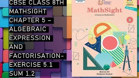 CBSE /Class 8th/Mathsight/Chapter 5- Algebraic Expression And Factorisation/ Exercise 5.1 sum 1,2
