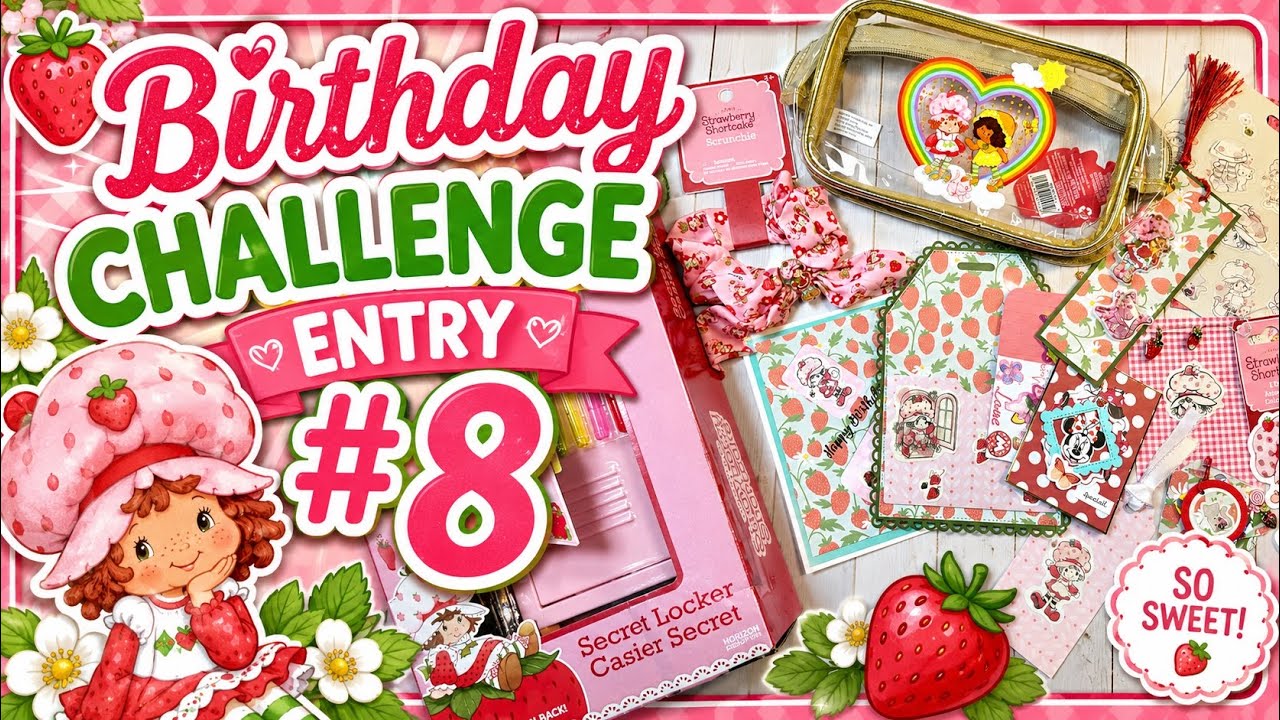 🍓 Birthday Challenge Entry #8 has arrived… and it is absolutely
