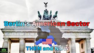 Inside the American Sector: Traces of the U.S. Military in Cold War Berlin