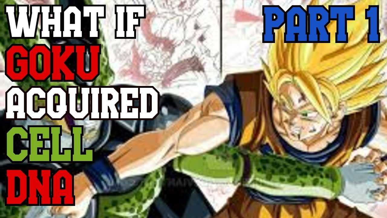 What if Goku Acquired Cell DNA part 1
