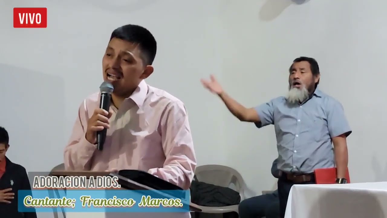 Alabanza De Adoración a Dios Por El Hermano Francisco Marcos.