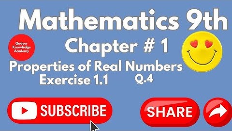 Properties of Real numbers and exercise 1.1 question no.4/class 9th / chapter 1