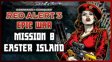 Red Alert 3 Epic War Mod | Soviets Campaign - Mission 8 - Easter Island | (Hard)