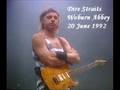 Dire Straits - On every street [Woburn Abbey -92]