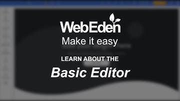 Learn about the Basic Editor with WebEden