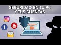 TIPS y Herramientas proteger tu PC y tus cuentas // SEGURIDAD INFORMÁTICA