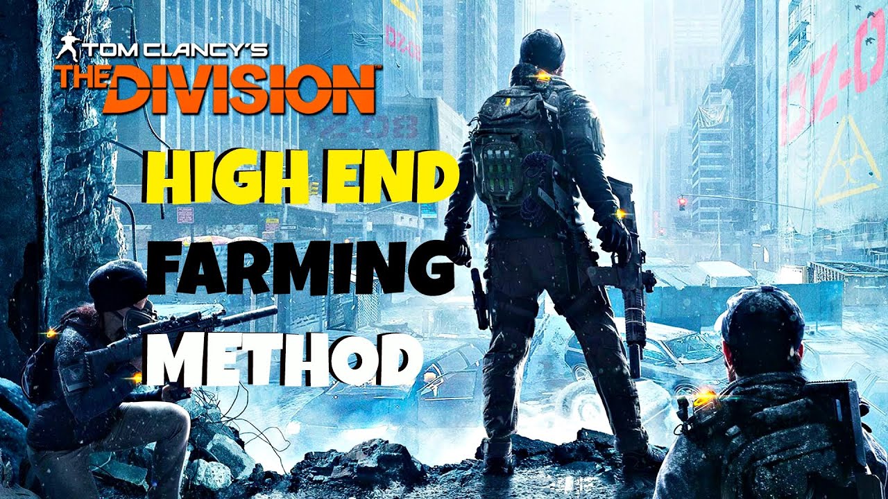 The Division - High End Farming - Fastest Method