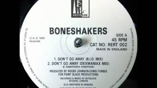 Boneshakers - Don't Go Away (bid mix)