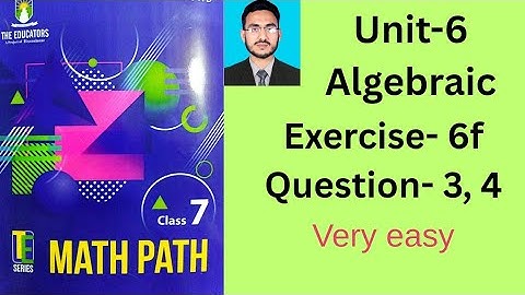 Class 7 math path exercise 6f Question 3, 4 | algebraic identities | te series |the educators school