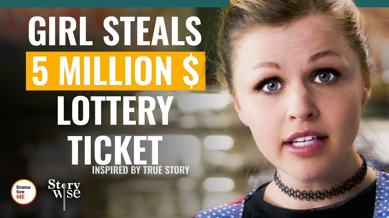Girl Steals 5 Million $ Lottery Ticket | 