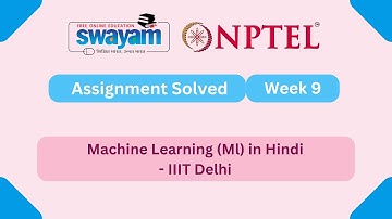 Machine Learning (Ml) in Hindi Week 9 | NPTEL ANSWERS | My Swayam #nptel #nptel2025 #myswayam