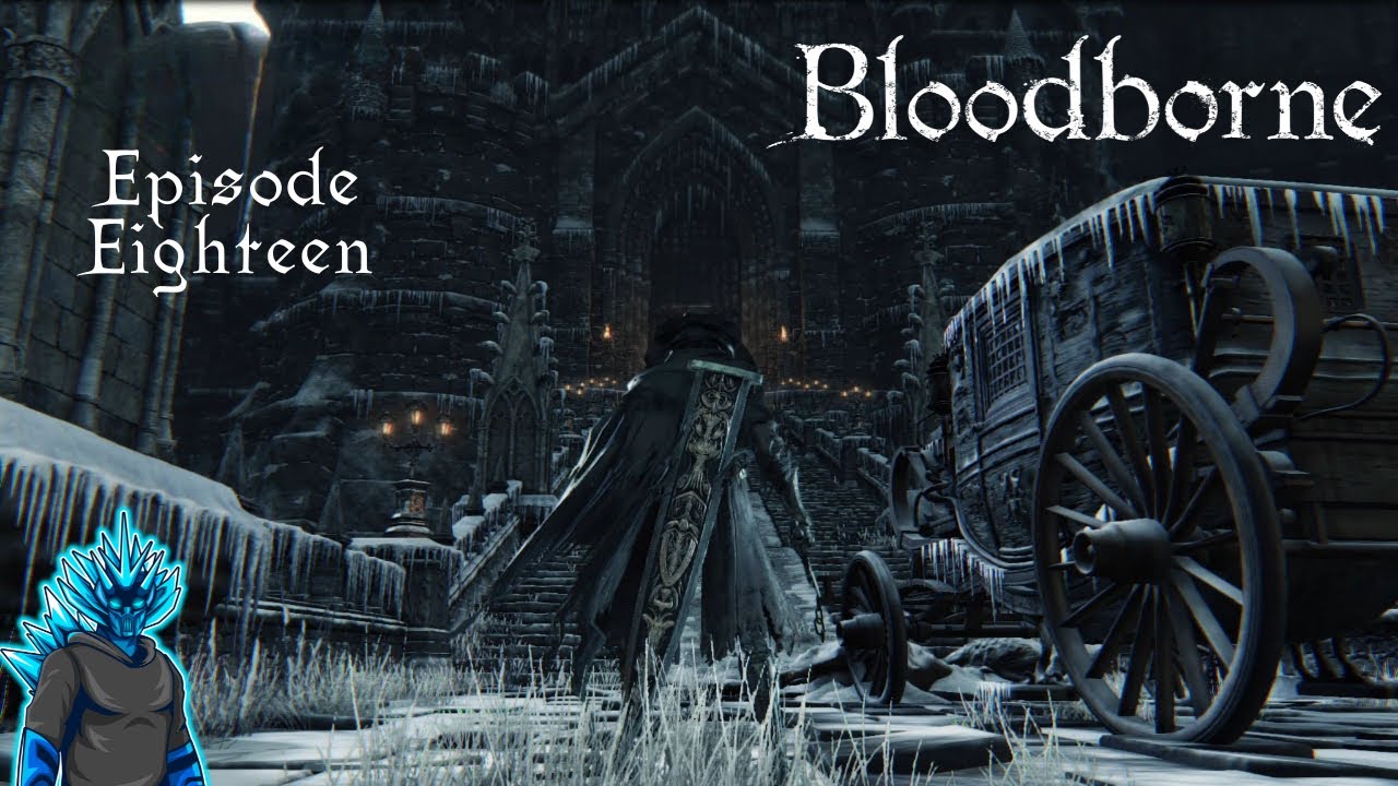 Exploring Cainhurst Castle!!! Bloodborne Full Blind Playthrough (Ep 18