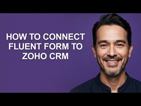 How to Connect Fluent Form to Zoho Crm - KevinHowTo