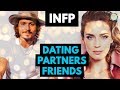 INFP Relationships, Dating, and Friendship Advice