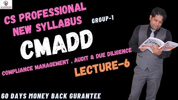 CMADD-6 | CS PROFESSIONAL NEW SYLLABUS | COMPLIANCE MANAGEMENT, AUDIT & DUE DILIGENCE