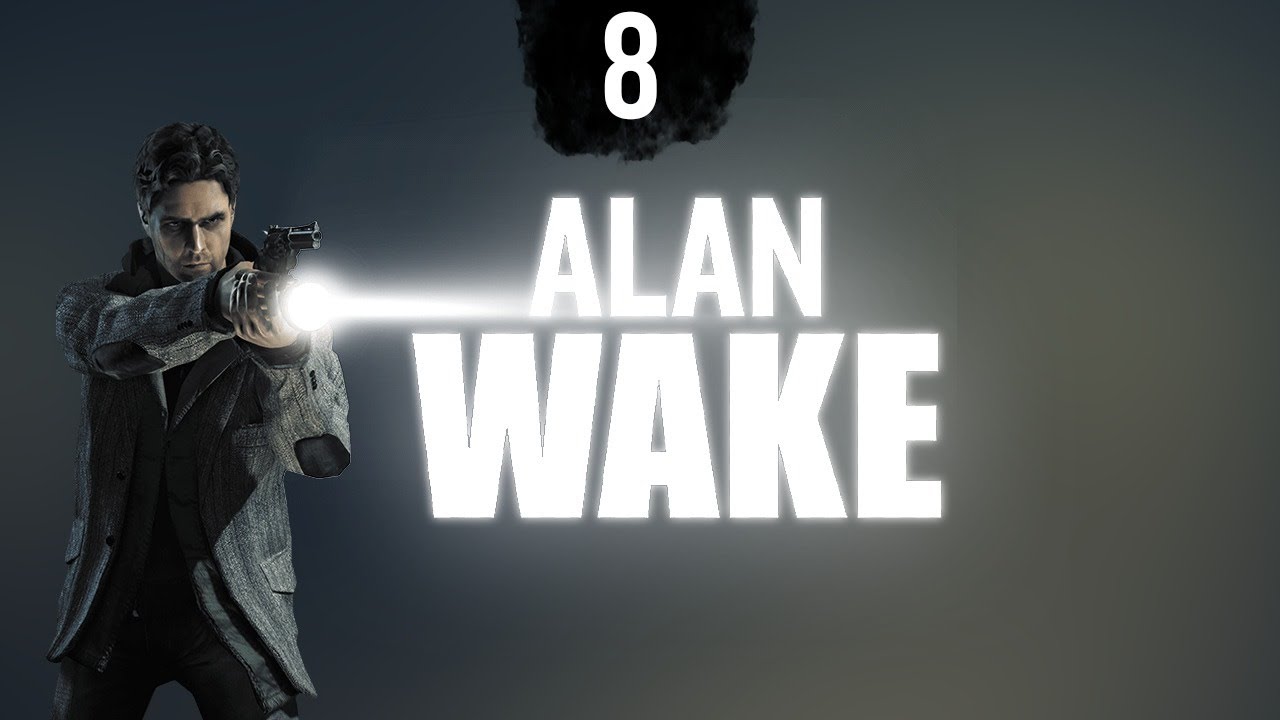 Alan Wake - horror psychological thriller - Прохождение №8 - YouTube