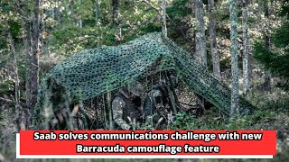 Saab Solves Communications Challenge With New Barracuda Camouflage Feature