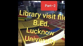 Library visit file part 2 for B.Ed syllabus