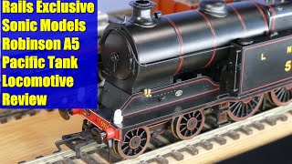 Sonic Models Robinson A5 Pacific Tank Locomotive Review #sonicmodels