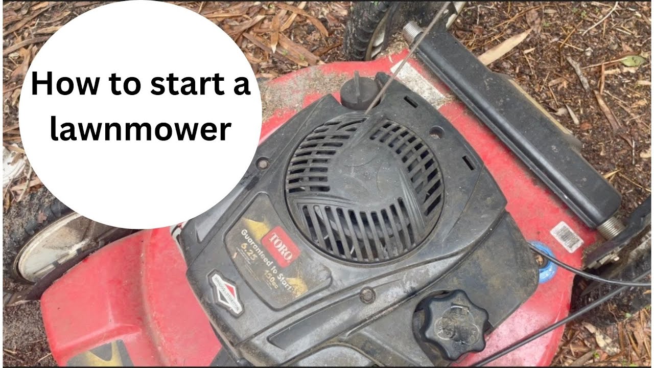 How To Start A Lawn Mower - YouTube