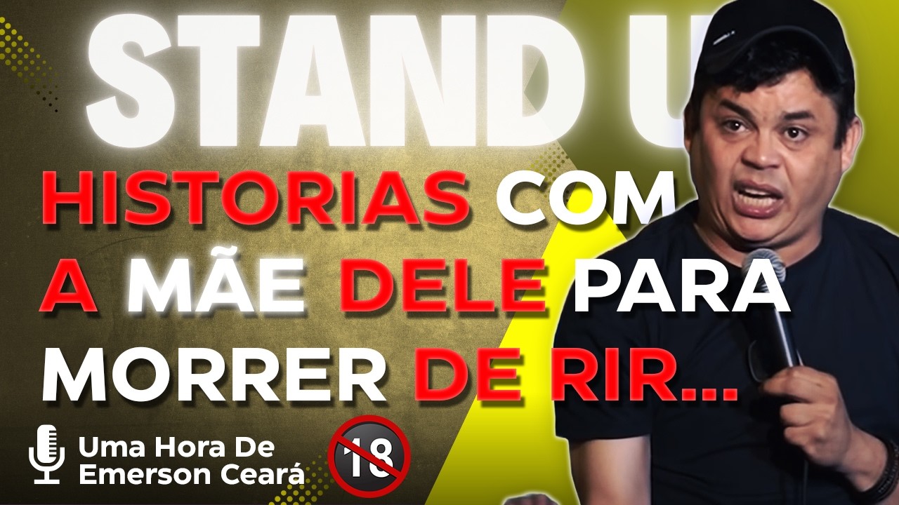 EMERSON CEARÁ  -  HISTORIAS COM A MÃE DELE PARA MORRER DE RIR...