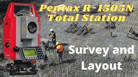 Pentax Total Station Survey and Layout | Pentax R1505N Total Station | Survey Nepal