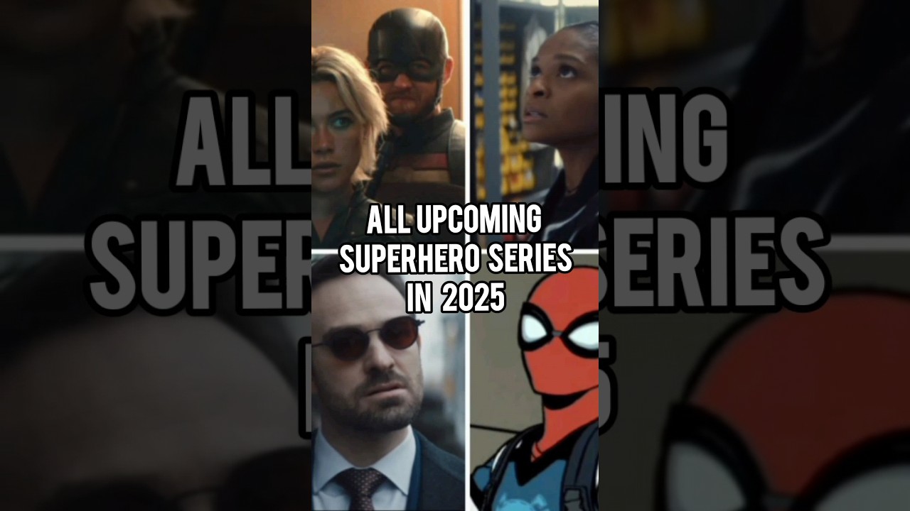 All Upcoming Superhero Series in 2025 Listed! | 