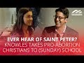 Ever hear of Saint Peter? Knowles takes pro-abortion Christians to (Sunday) school