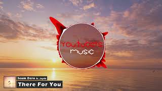 Seum Dero - There For You (ft. Jayde)