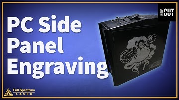 In the Cut - Laser Engraved PC SidePanel Metal