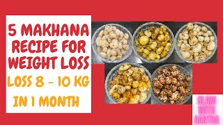 Makhane Recipe For Weight Loss || Lose upto 8-10Kg in 1 month || Glam With Aastha ||