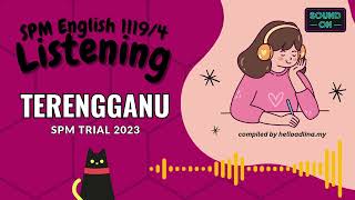 1119/4 Listening Practice - Terengganu Trial 2024