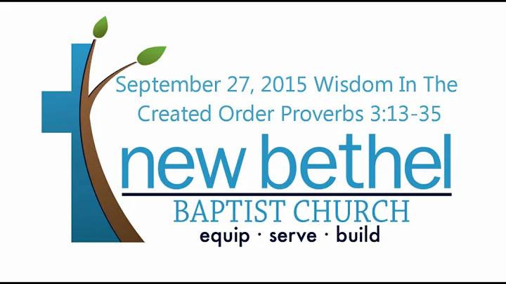 Sermon: Wisdom In the Created Order - Proverbs 3:13-35