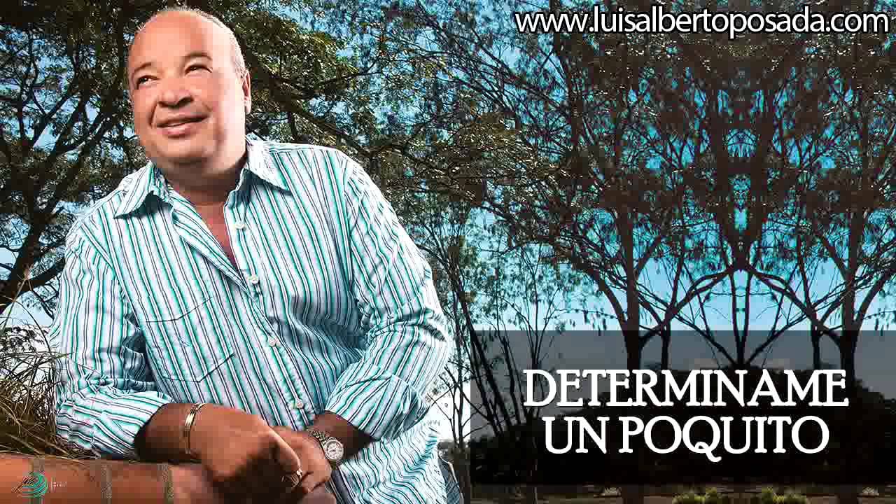 Смотреть «Luis Alberto Posada - Determiname Un Poquito (Audio Oficial)» на YouTube Смотреть «Luis Alberto Posada - Determiname Un Poquito (Audio Oficial)» на YouTube