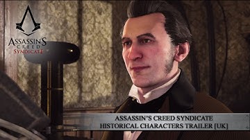 Assassin’s Creed Syndicate Historical Characters Trailer [UK]