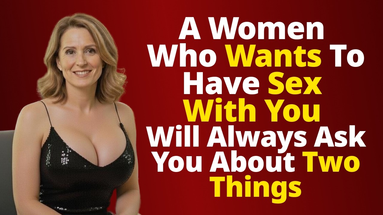 When a Woman Desires an Older Man, She Will Always Ask These 2 Questions | Female Psychology