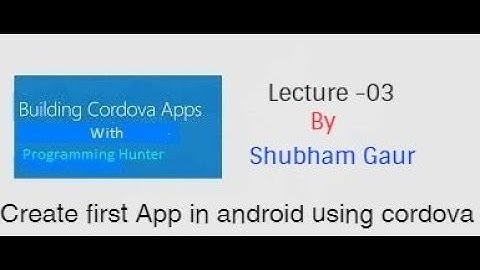 Cordova Tutorial | Create first App in android using cordova