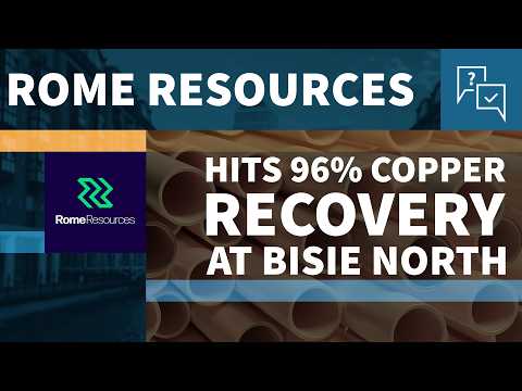 Rome Resources Hits 96% Copper Recovery at Bisie North