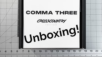 Comma Three Unboxing!