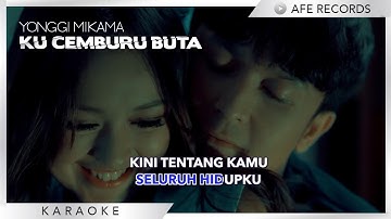 Yonggi Mikama - Ku Cemburu Buta (Karaoke)