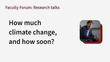 Noah Diffenbaugh: How much climate change, and how soon?