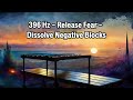 396 Hz ~ Release Fear ~ Dissolve Negative Blocks ~ Marimba Meditation Harmony