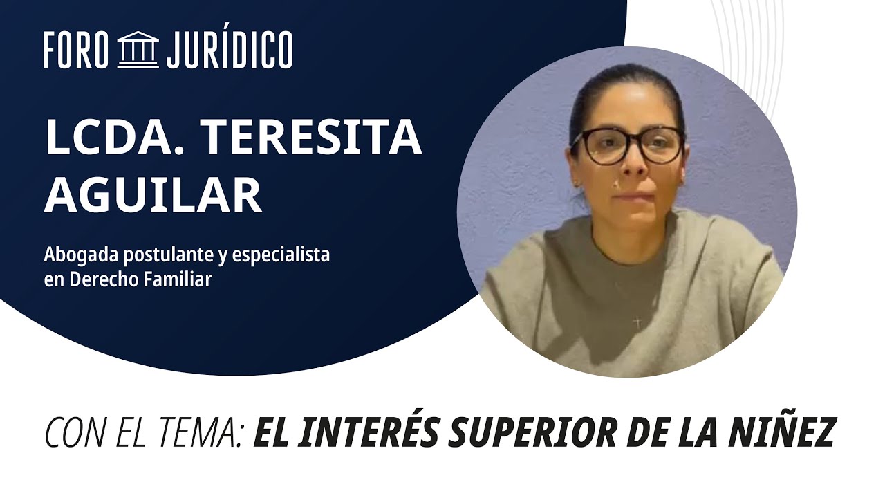El Interés superior de la niñez | Teresita Aguilar