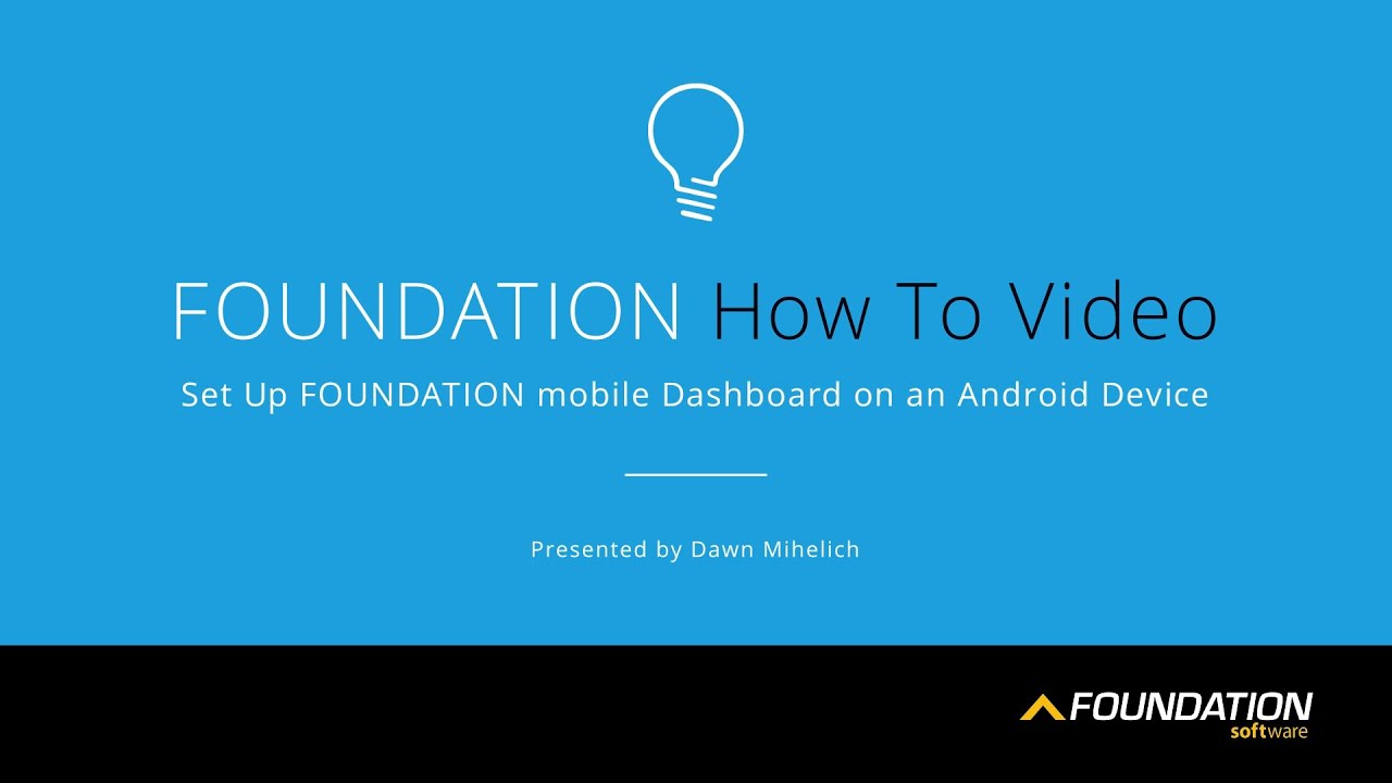 Foundation Android Setting Up FOUNDATION mobile Dashboard on an Android Device - YouTube