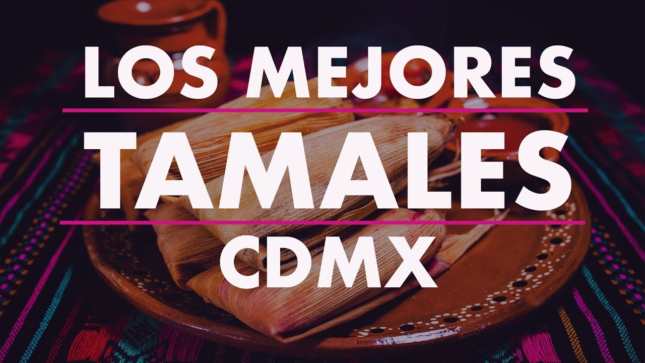 Los tamales en México y 10 recetas para prepararlos en casa - México  Desconocido