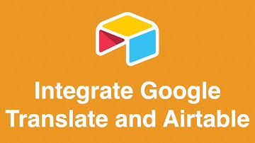 How to Integrate Google Translate and Airtable (Automated)