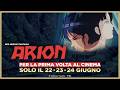 ARION - Al cinema il solo il 22, 23, 24 giugno - TRAILER