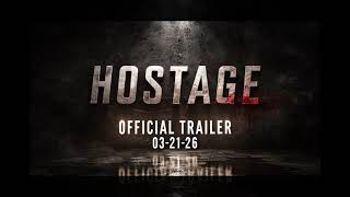 HOSTAGE Official Trailer  3/21/26 HostageFilm #OfficialTrailer #IndieFilm #CrimeThriller #ComingSoon